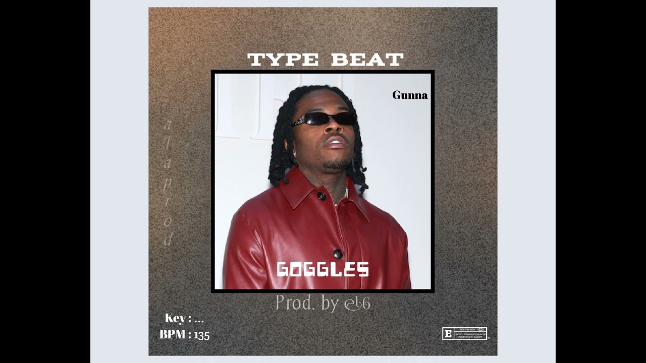 Gunna '' GOGGLES '' 135bpm (Prod. 