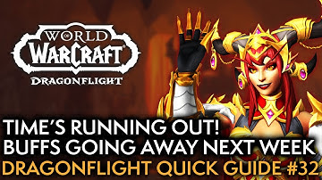 Last Chances And What To Do Before 10.1.5 - Your Weekly Dragonflight Guide #32