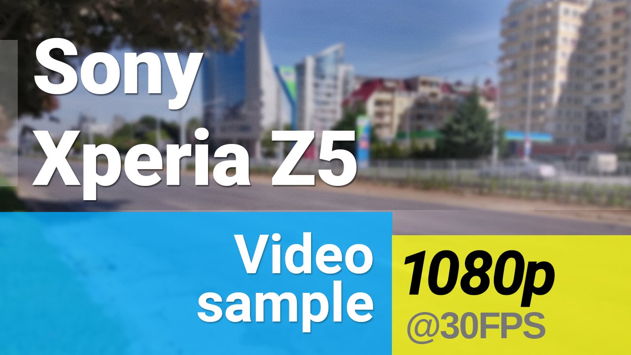 Sony Xperia Z5 1080p video sample - YouTube
