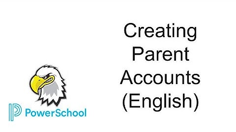 Create PowerSchool Parent Portal Account