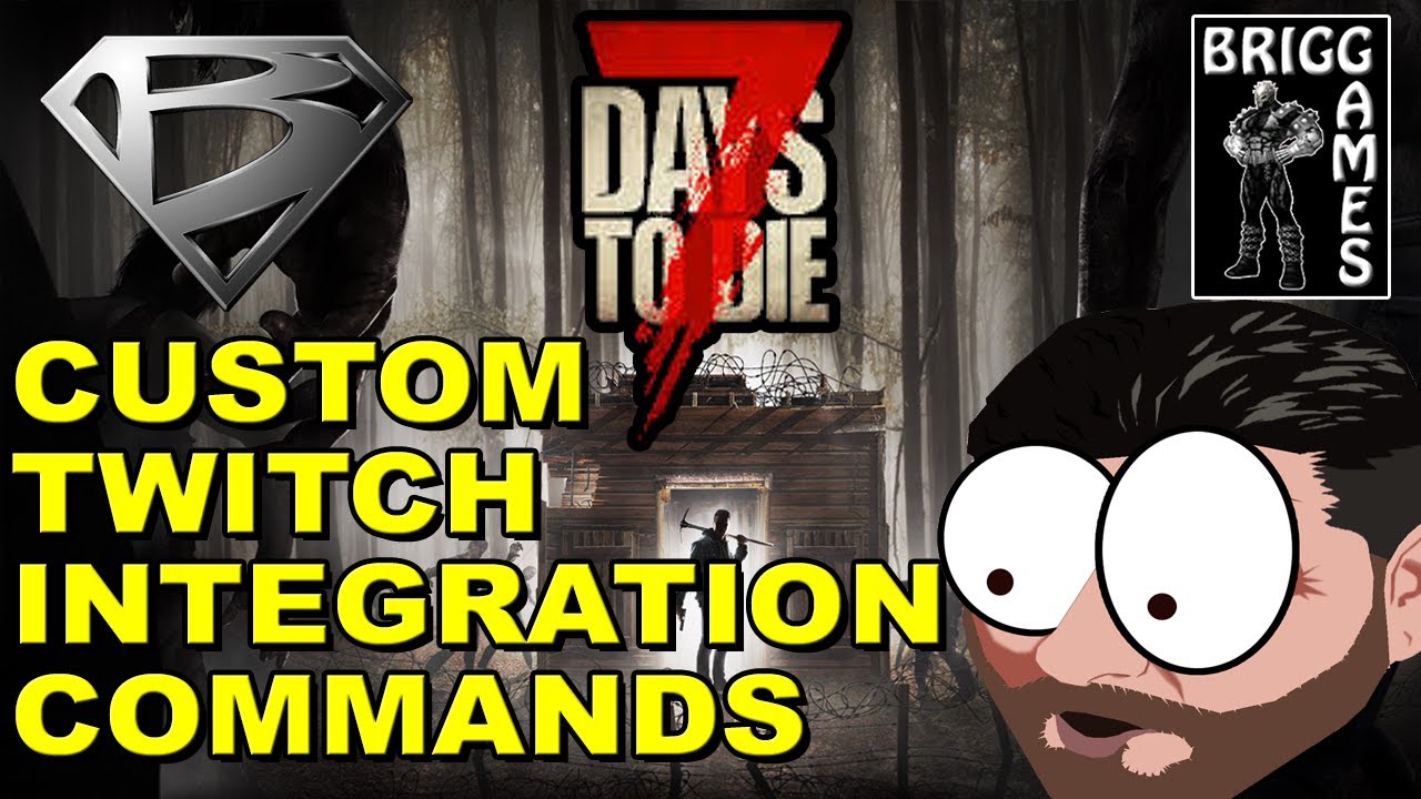 Custom Twitch Integration Command Names 7 Days to Die YouTube