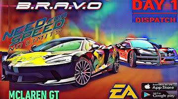 NEED FOR SPEED NO LIMITS : DISPATCH / B. R. A. V. O EVENT / MCLAREN GT HUNT / ANDROID & IOS GAMEPLAY