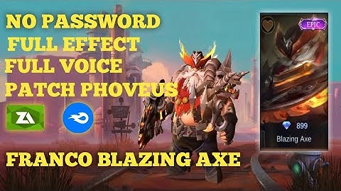 SCRIPT SKIN FRANCO BLAZING AXE  NO PASSWORD NEW PATCH PHOVEUS |FULL EFFECT |FULL VOICE |FULL BACK UP