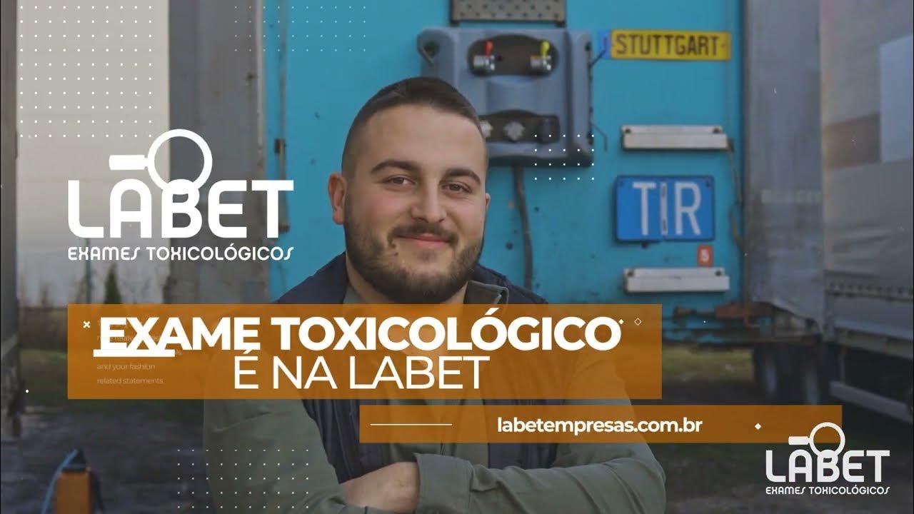 Sobre o Exame Toxicológico LABET