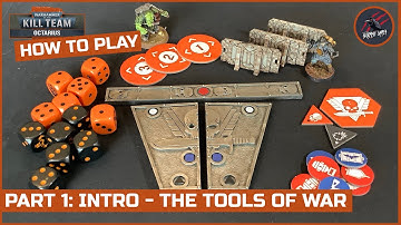 HOW TO PLAY KILL TEAM - PART 1 Intro & The Tools of War - Warhammer 40k Kill Team Rules Series