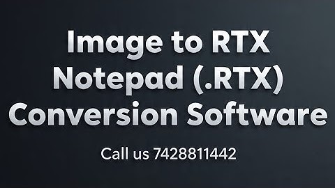 Convert Images to RTX Files  FAST! Image to RTX Notepad Conversion Software Download Call 7428811442