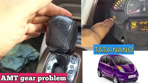 Tata Nano amt gear problem | Tata Nano automatic gear shifting problem | #tatanano