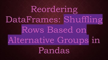 Reordering DataFrames: Shuffling Rows Based on Alternative Groups in Pandas