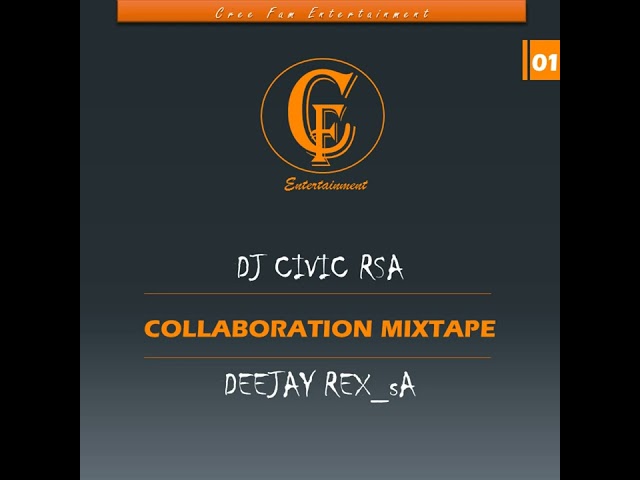 001_Dj Rex_sA & Dj Civic Rsa - Collaboration Mixtape class=