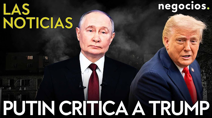 LAS NOTICIAS: Putin reprende a Trump por la II Guerra Mundial, alertas aéreas en India y Xi advierte