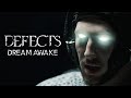 Defects  dream awake official