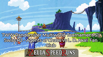 TWW Randomizer Multiworld Tournament S1: Swiss R2 - Agents of Chaos vs L. D. Akali Fan Club