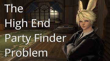 The FFXIV High End Party Finder problem [EN]