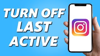 How to Turn Off Last Active on Instagram! (UPDATE 2022)