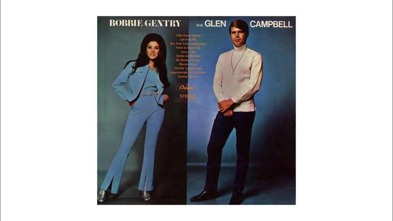 Bobbie Gentry and Glen Campbell ~ Little Green Apples (Stereo) Bobbie Gentry and Glen Campbell ~ Little Green Apples (Stereo)