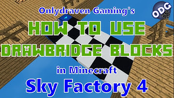 Minecraft - Sky Factory 4 - How to Make and Use Drawbridge Blocks