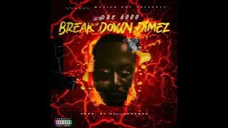 Andre - Break Down Dimez [AUDIO]