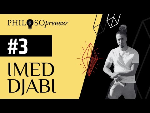 Philosopreneur #3 - Imed Djabi