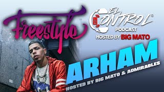 Arham Freestyle En El Control Podcast, Hosted by Big Mato