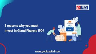 3 Reasons to invest in gland pharma IPO. (English)