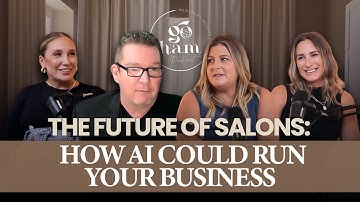 THE FUTURE OF SALONS: HOW AI COULD RUN YOUR BUSINESS (ft. Salon Ninja)