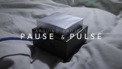 Pause & Pulse - Arduino Project