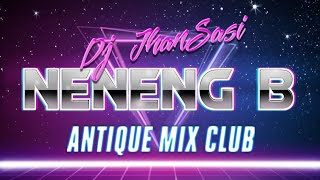 Neneng B. - Nik Makino feat Raf Davis Dj JhanSasi Slowjam Mix | Antique Mix Club Djs