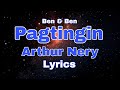 Ben & Ben - Pagtingin | Arthur Nery Cover Lyrics