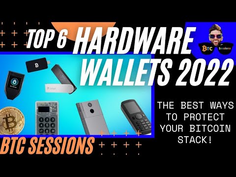 Top 6 Bitcoin Hardware Wallets Of 2022
