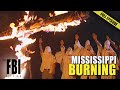 The True Story Of Mississippi Burning | FULL EPISODE | The FBI Files