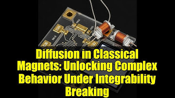 Diffusion in Classical Magnets: Unlocking Complex Behavior Under Integrability Breaking