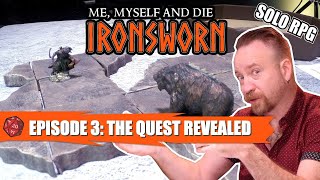 MM&D S2 Ironsworn Episode 3: The Quest Revealed