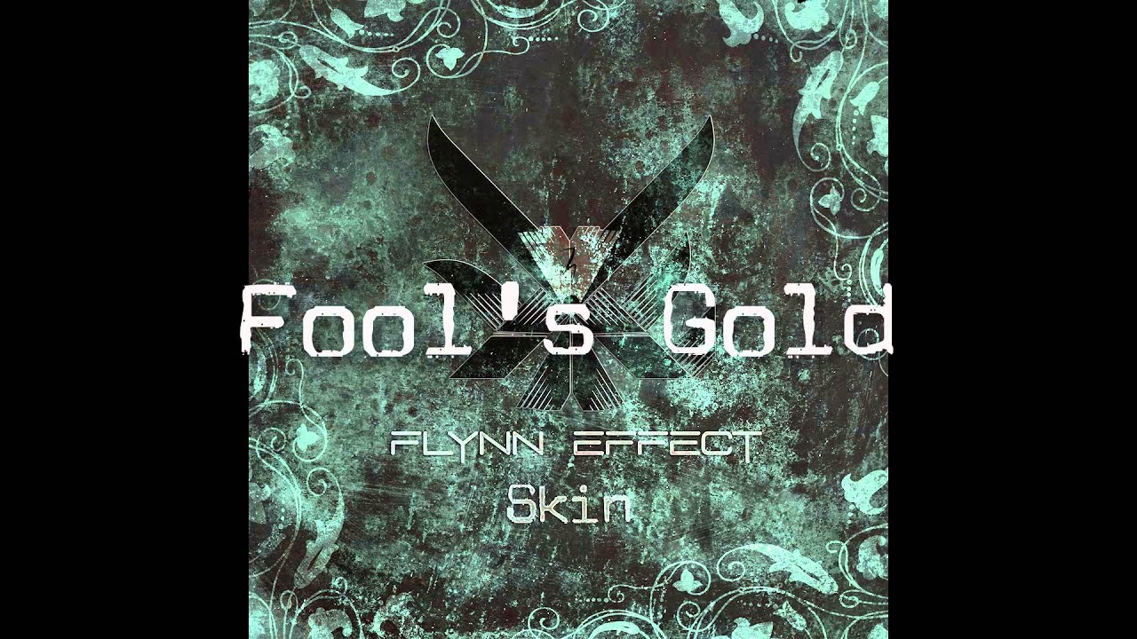Watch Flynn Effect - Fool's Gold (Album Version) on YouTube Watch Flynn Effect - Fool's Gold (Album Version) on YouTube