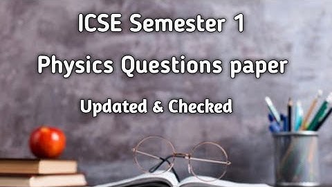 Physics Semester 1 Question paper with Answer Key 9 December 2021