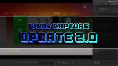 Elgato Game Capture HD60 Software Overview (Version 2.0)