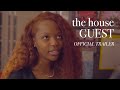 The House Guest - Official Trailer  - Urban Thriller Now Streaming