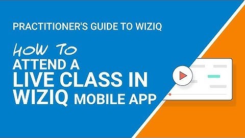 Help Guide: How to Attend a Live Class in WizIQ Mobile App