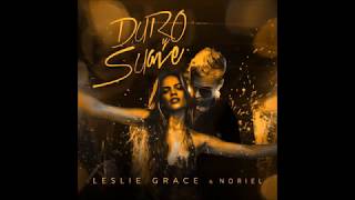 Leslie Grace Ft. Noriel - Duro & Suave (Prod. MPC The Monster)