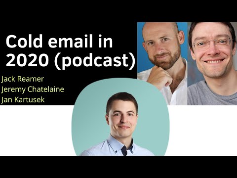 Cold email in 2020  (Jack Reamer & Jeremy Chatelaine podcast)