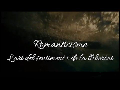 Vídeo: Què és El Romanticisme