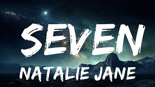 Natalie Jane - Seven (Lyrics)  | 15p Lyrics/Letra