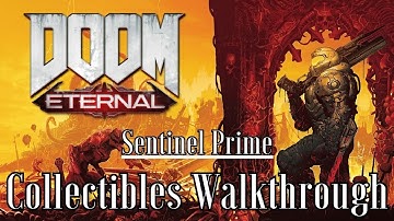 DOOM Eternal - [Collectibles Walkthrough] - Sentinel Prime