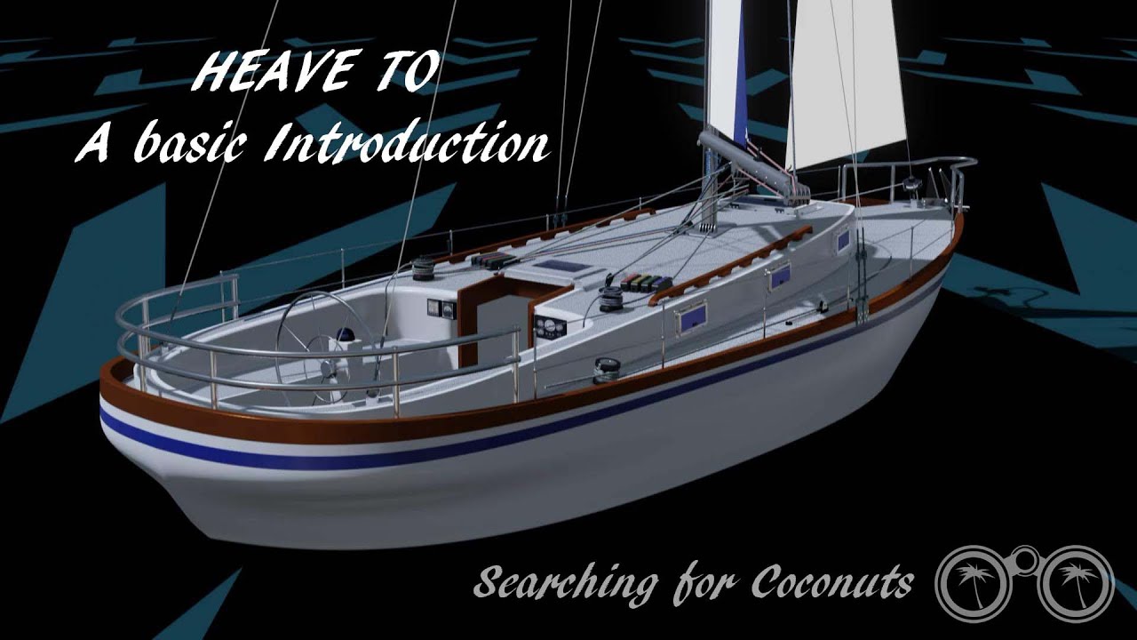 Learn to Sail - How to Heave to