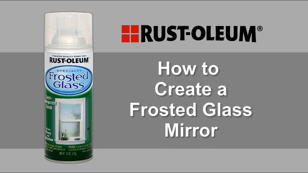 How To Create A Frosted Glass Mirror Using Rust Oleum Frosted Glass Spray Paint Youtube