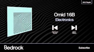 Omid 16B -- Electronics ( Bedrock Records )