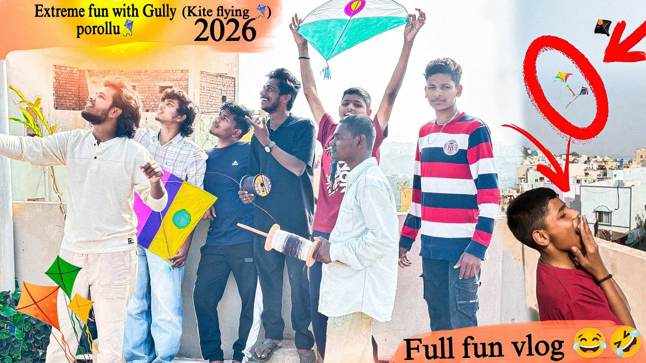 Sankranti start anuko🥳🪁, Extreme fun with gully porollu 🤣😂