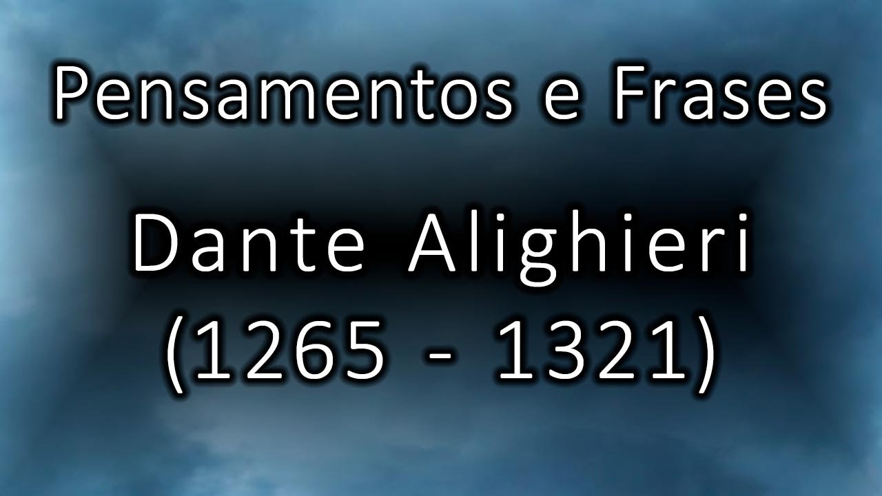 Poderosas Frases de Dante Alighieri