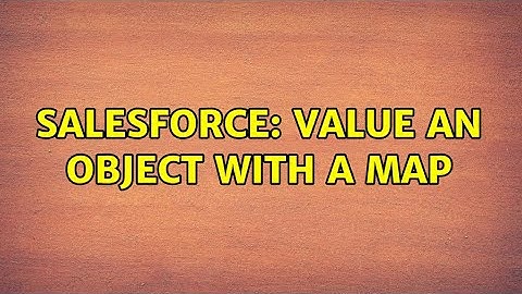 Salesforce: Value an object with a map＜String field, String value＞