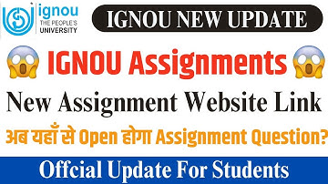 (Big Update) IGNOU New Official Update for All students | IGNOU New Assignment Portal Launched