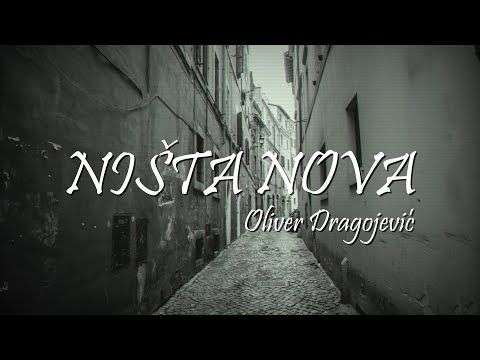 Oliver Dragojević - Ništa nova (Official lyrics video)